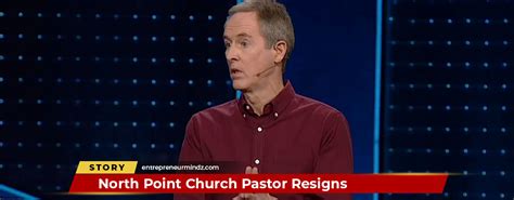 Wilson, 42. . North point church pastor resigns